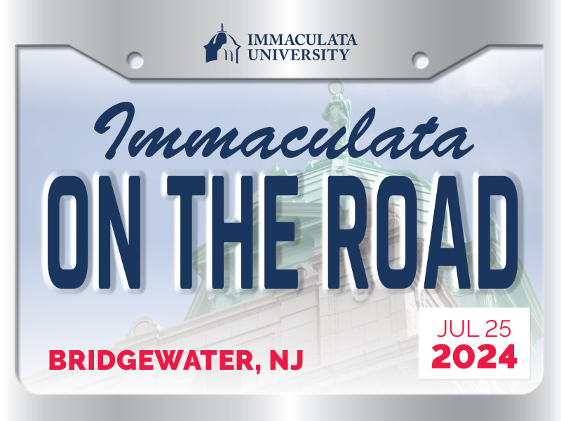 ADV_2024-IU-On-the-Road_WEB_BRIDGEWATER-NJ-7-25-24 - Immaculata University On the Road: Bridgewater, NJ