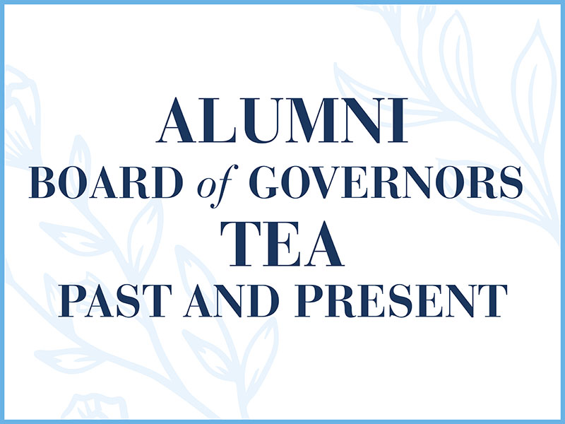 Alumni Board of Governors Tea: Past and Present