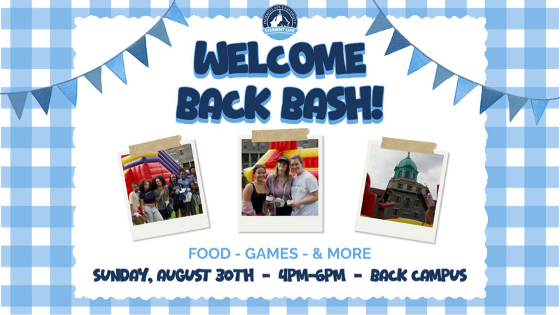 Event poster announcing a Welcome Back Bash with photos frames and blue checkered border, highlighting food, games, and more; 4–6pm on Sunday, Aug 30 on Back Campus.